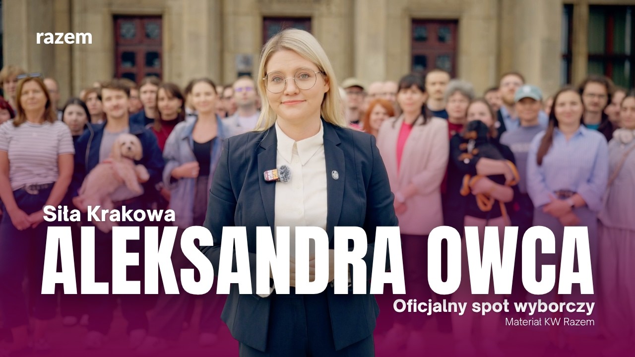 Aleksandra Owca - Siła Krakowa (oficjalny spot wyborczy)