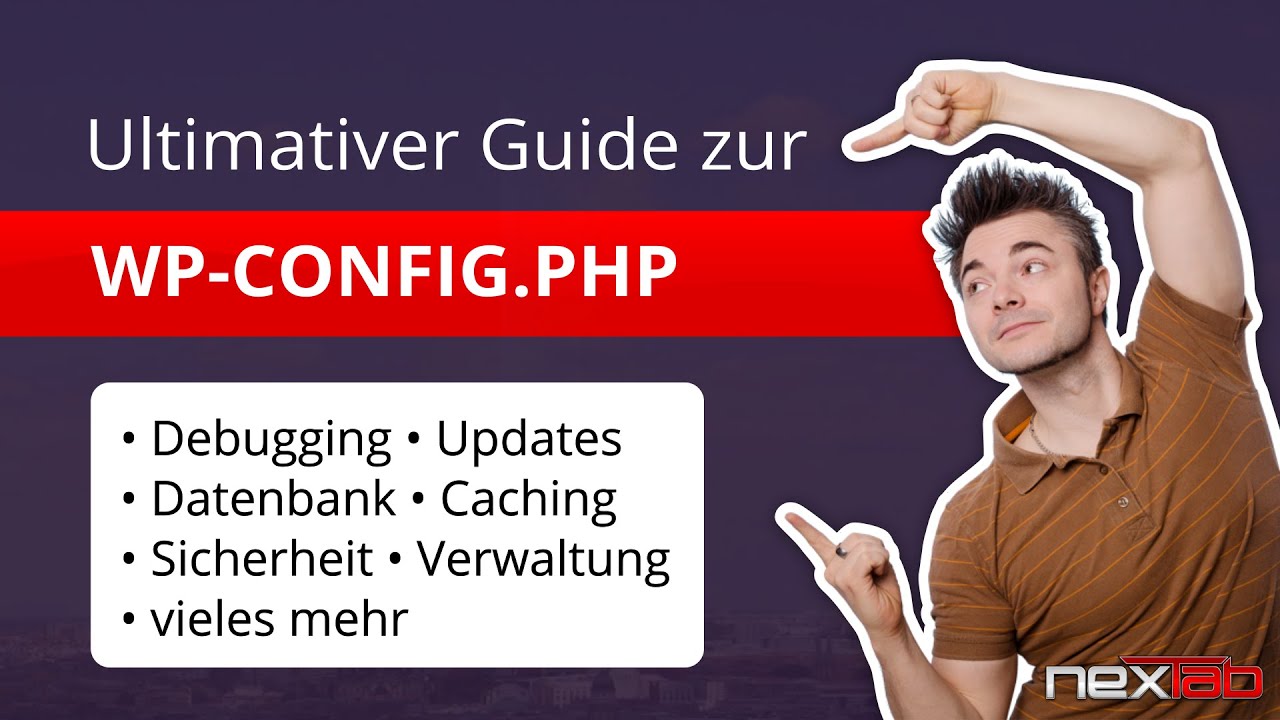 Ultimativer Guide zur wp-config.php - Debugging, Updates, Datenbank, Sicherheit... #WordPress