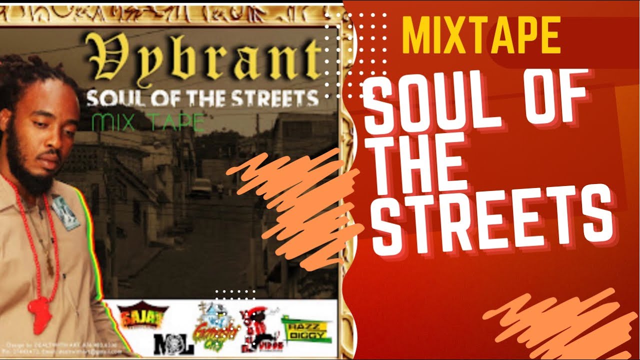 VYBRANT - MIXTAPE [ SOUL OF THE STREETS ]  Mix By Razz