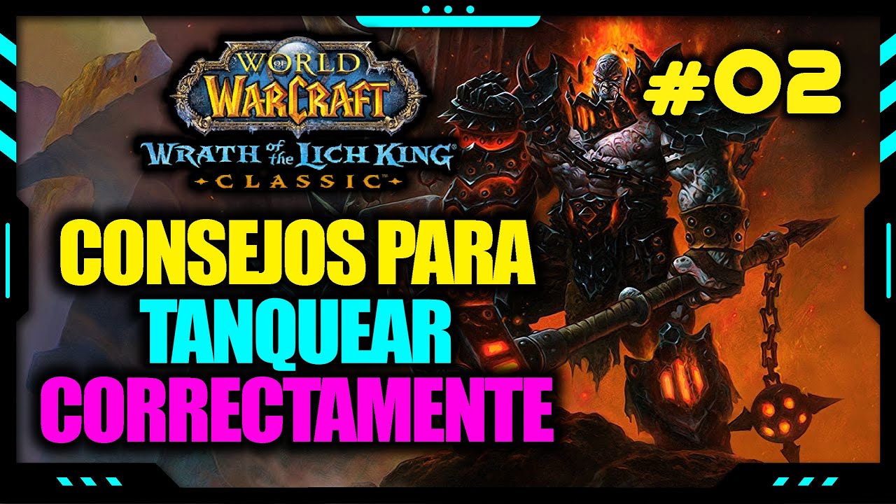 🔴 [WOTLK CLASSIC] ¿POR QUÉ NO AGUANTO? | Parte #02 | Hablemos de Tanques