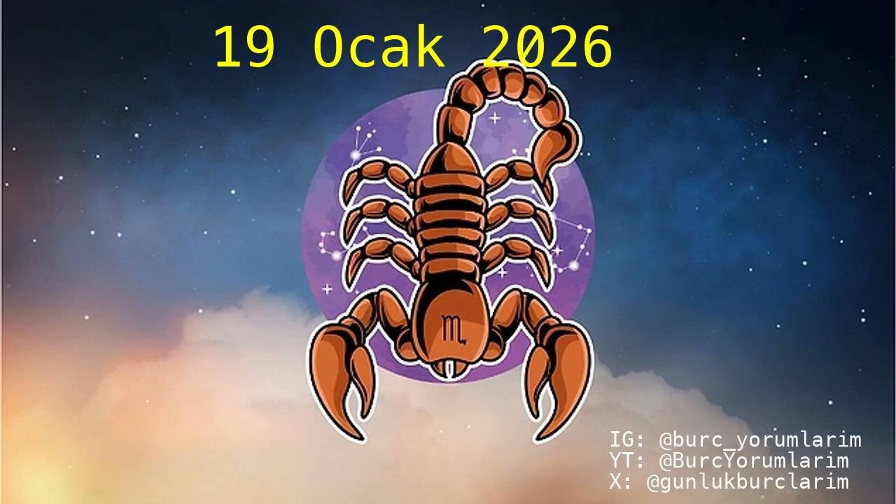 19 Ocak 2026 Akrep Burç Yorumları