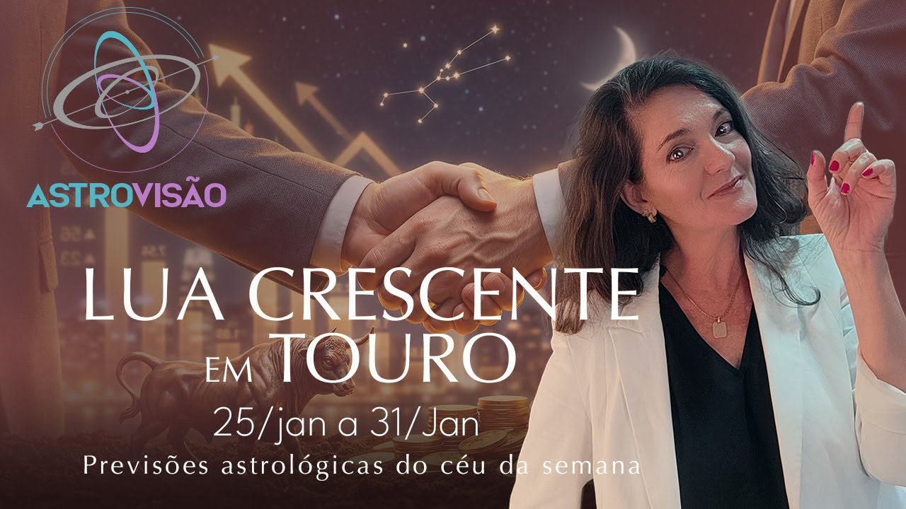 Semana de DECISÕES MADURAS - como agir eficazmente sob TENSÃO?  LUA CRESCENTE EM TOURO - ASTROVISÃO®