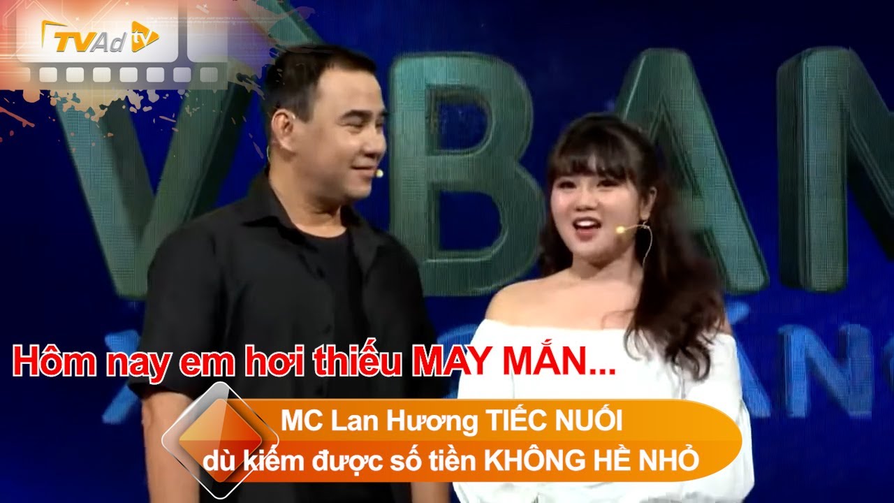 VÌ BẠN XỨNG ĐÁNG MC Lan Hương TIẾC NUỐI dù kiếm được số tiền KHÔNG HỀ NHỎ