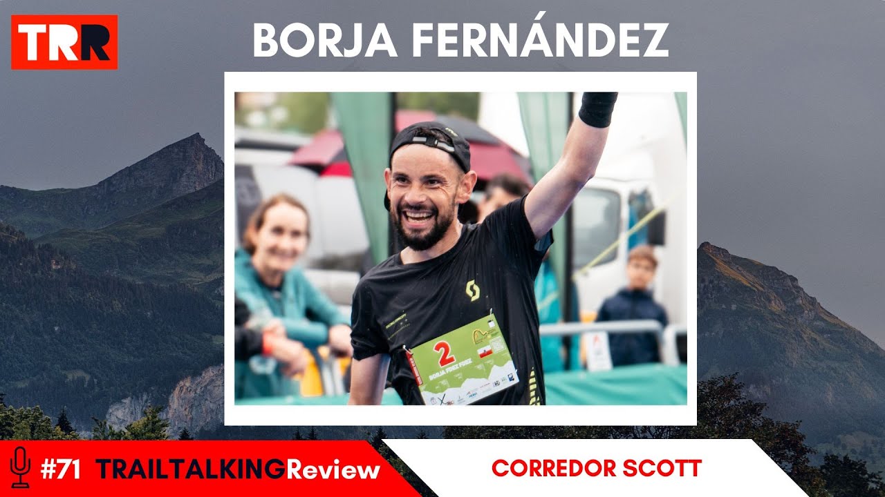 TRAILTALKINGReview 71 - Borja Fernández - 