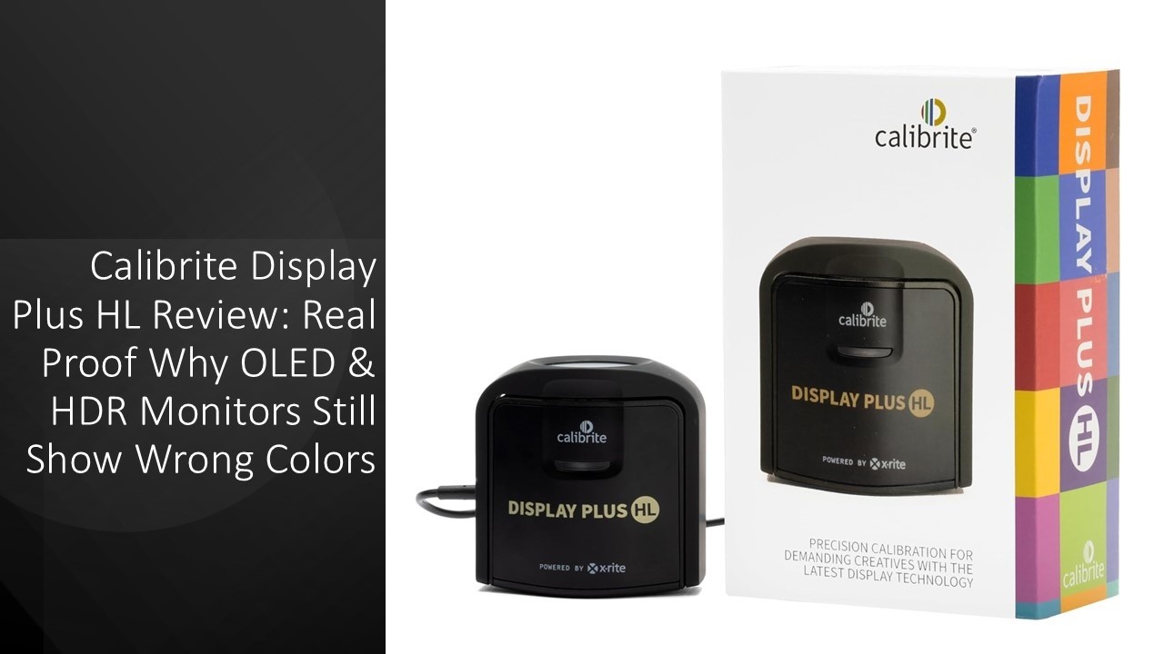 Recenzja Calibrite Display Plus HL: prawdziwy dow&oacute;d na to, dlaczego monitory OLED i HDR nadal wyś...