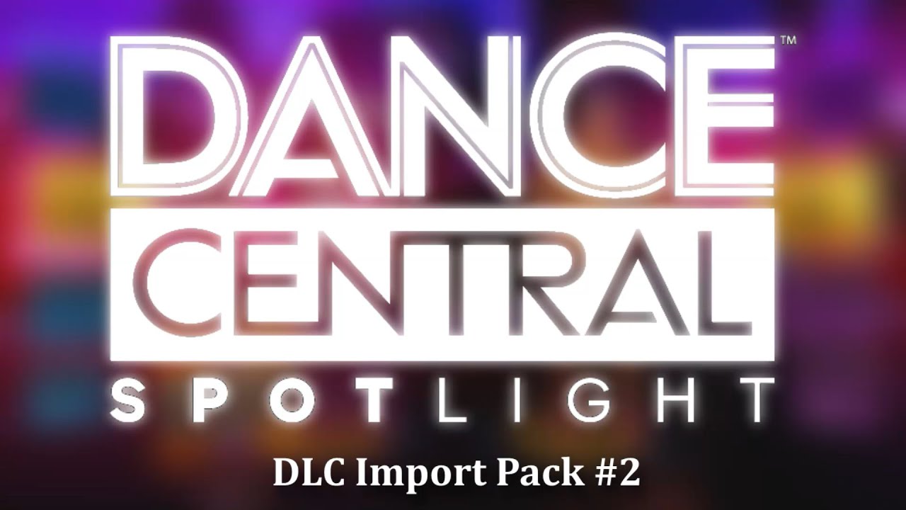 Dance Central 3 - Spotlight DLC Import Pack #2