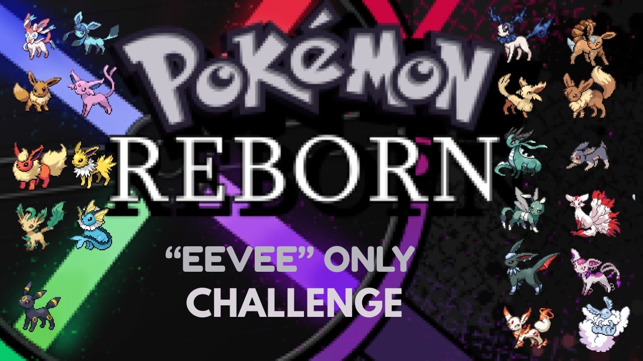 Can You Beat Pokémon Reborn with ONLY Custom Eevees?p1