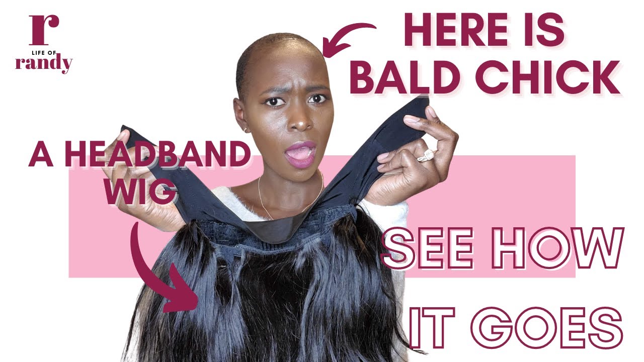 Can Bald Girls Pull Off Headband Wigs? [Life of Randy]