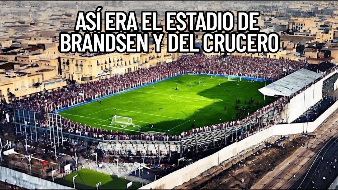 Así Era El Estadio De Brandsen y Del Crucero