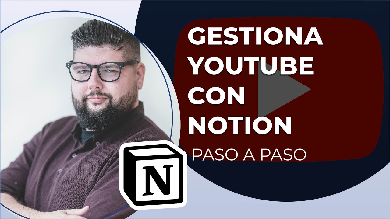 Cómo organizar tu canal de Youtube con NOTION