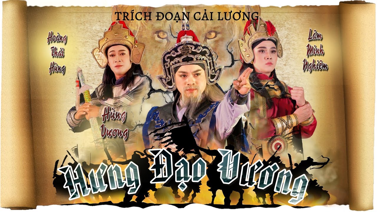 Trích đoạn: Hưng Đạo Vương | Nghệ sĩ Hùng Vương - Nghệ sĩ Hoàng Thái Hùng - Nghệ sĩ Lâm Minh Nghiêm