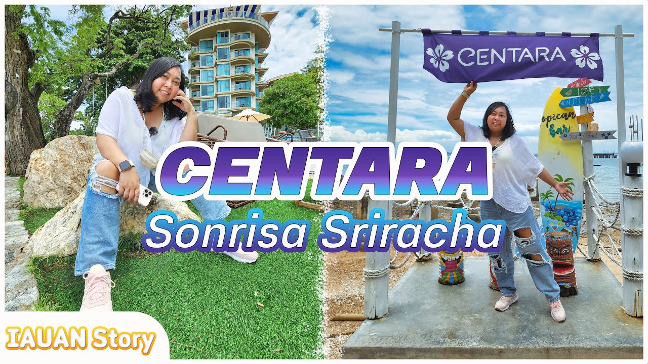Centara Sonrisa นอนชมทะเล คาเฟ่เค้กญี่ปุ่น ข้าวต้มปลาร้านดังแห่งศรีราชา ดองกี้เปิดใหม่ ของกินเพียบ