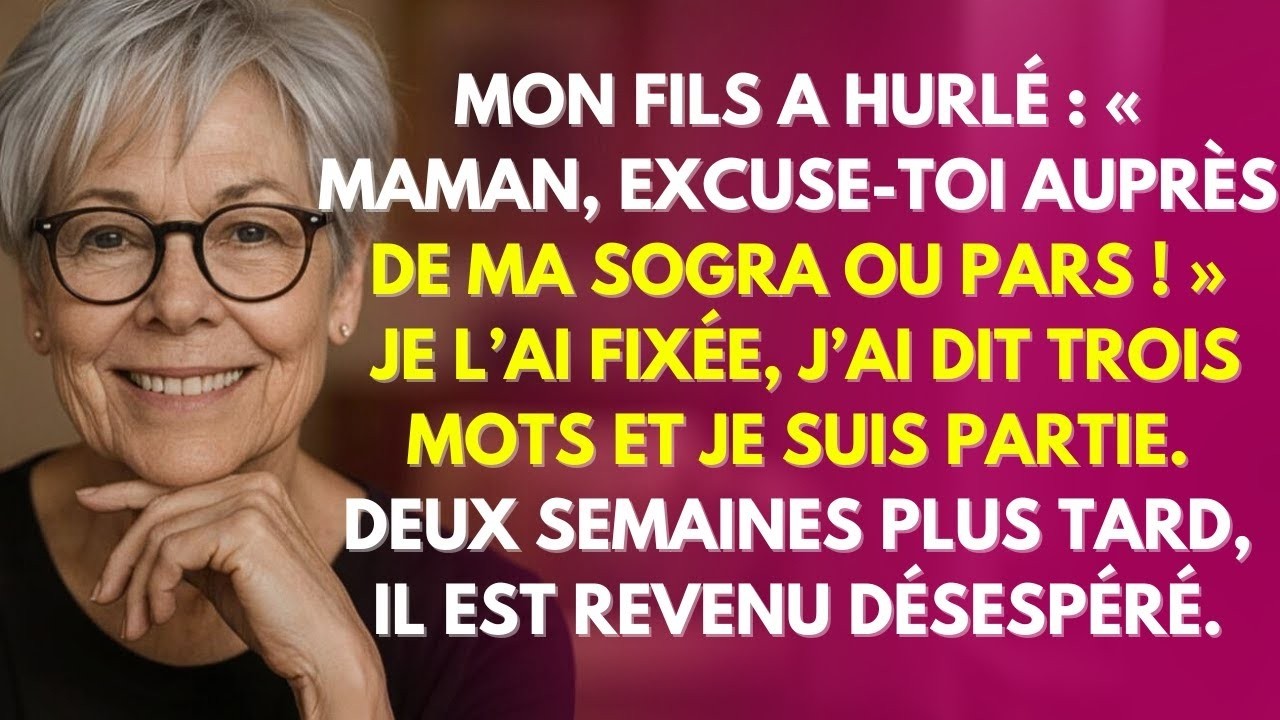 Mon fils a exigé que je demande pardon à sa belle-mère ou que je parte. Ma réponse l’a fait taire.