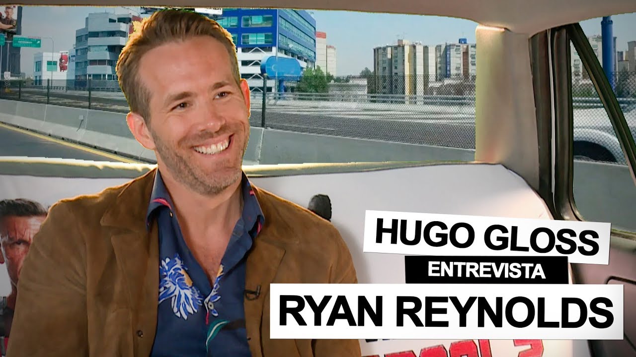 Hugo Gloss entrevista Ryan Reynolds - Deadpool 2