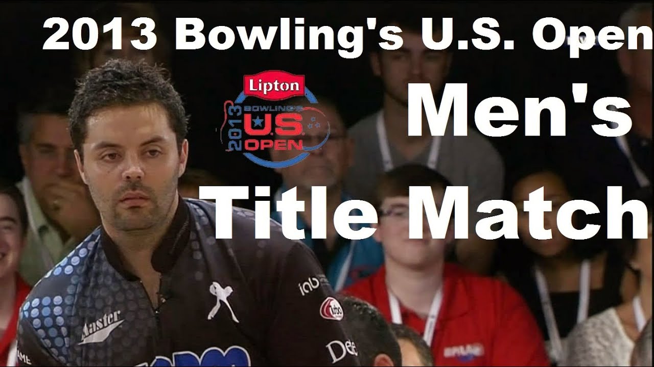 2013 Lipton Bowling's U.S. Open Men's Title Match