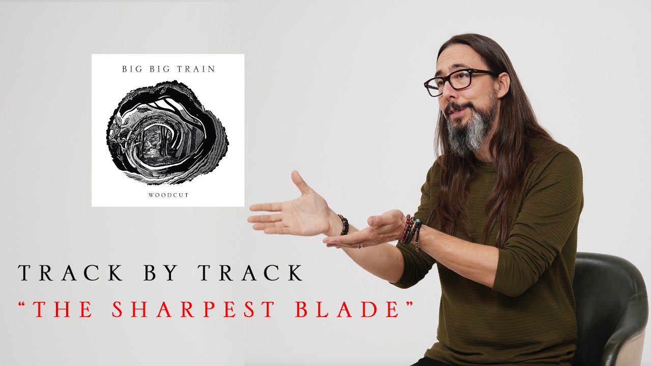 Big Big Train - ‘Woodcut’ - Track by Track 