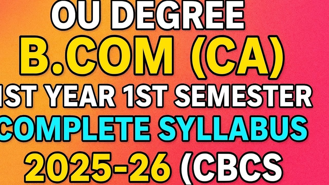 OU Degree B.Com Computer Applications (CA) 1st Year 1st Semester | Complete Syllabus 2025-26 (CBCS)
