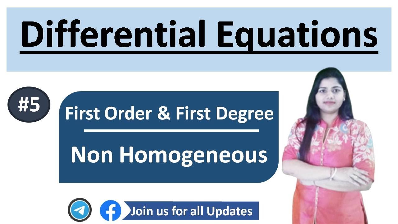 Differential Equations : First Order and First Degree | Non Homogeneous Differential Equation