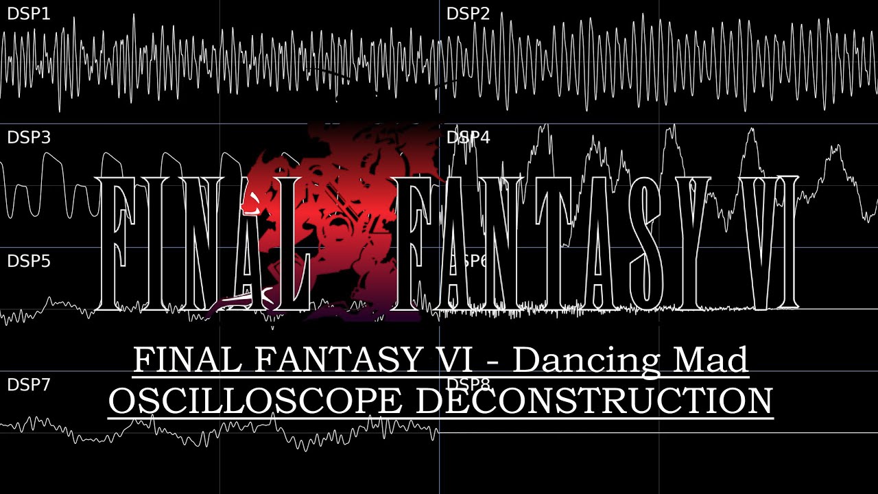 Final Fantasy VI (SNES) - Dancing Mad - [Oscilloscope Deconstruction]