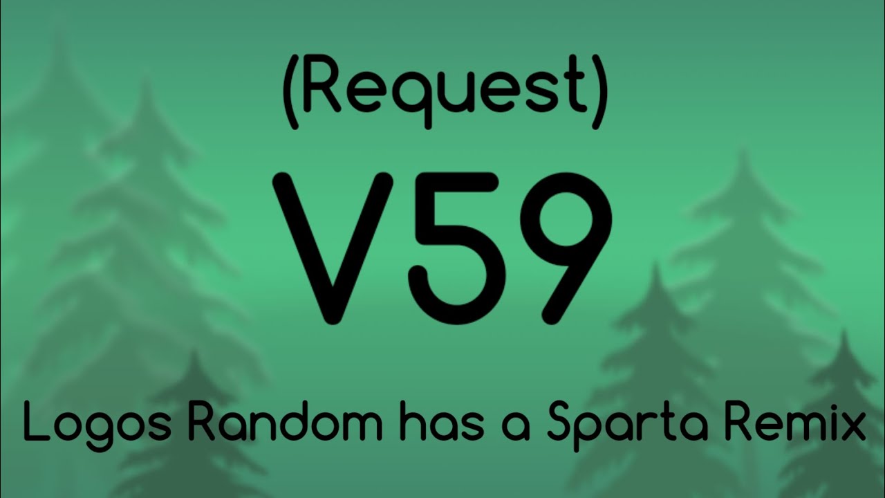 (Request) Logos Random has a Sparta Remix V59 (20thJax Style)