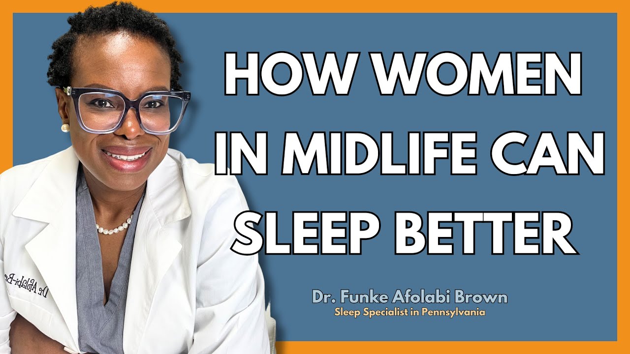 How Women in Midlife Can Sleep Better (Sleep Doctor Tips)