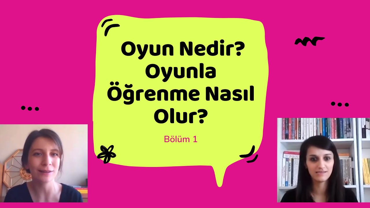 BÖLÜM 1: Oyun Nedir💭 Oyunla Öğrenme Nasıl Olur?