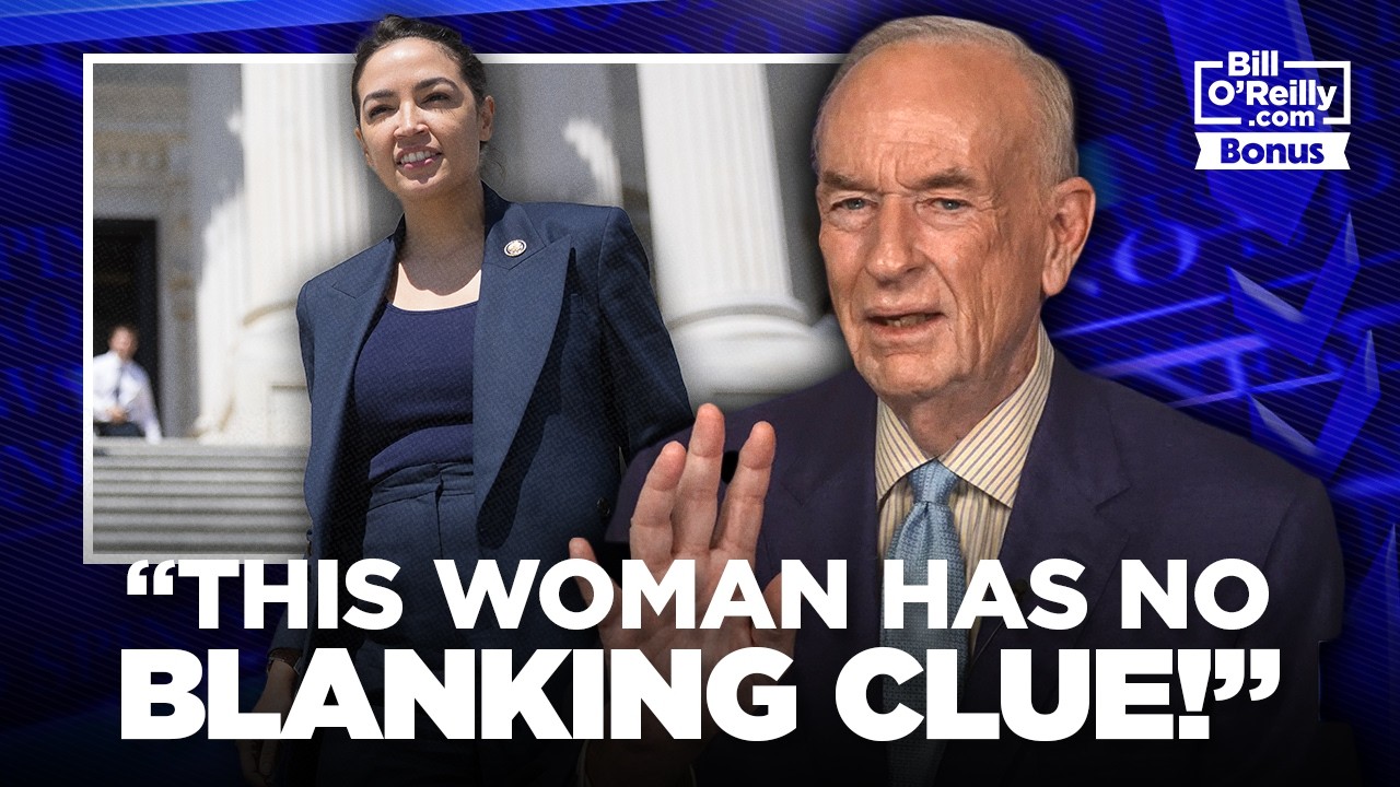 NO CLUE! &mdash; Bill O'Reilly Reacts to AOC's Billionaires Comments