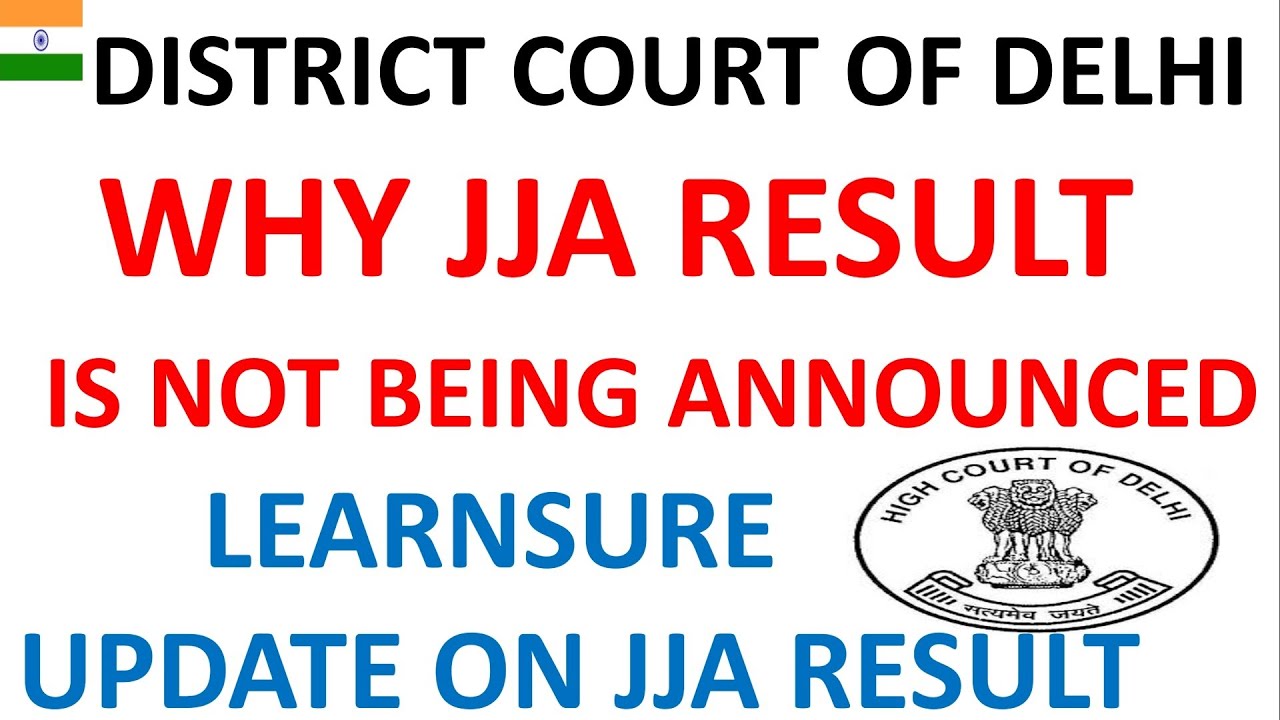 JJA RESULTS//  DISTRICT COURT JJA RESULTS UPDATE// LEARNSURE// DISTRICT COURT OF DELHI//