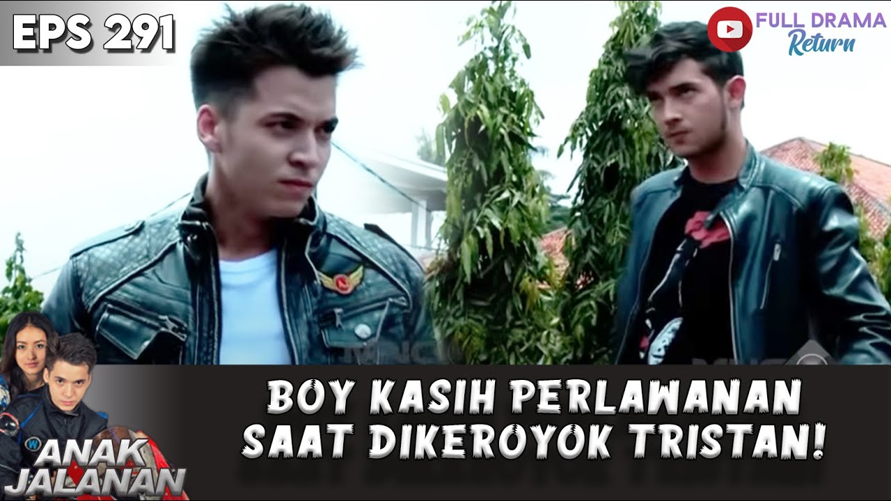 DIKEROYOK TRISTAN! BOY MASIH BISA KASIH PERLAWANAN - ANAK JALANAN