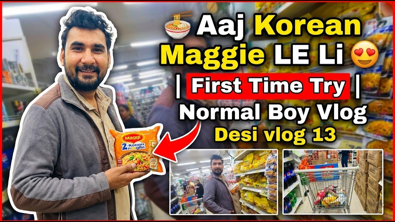 🍜 Aaj Korean Maggie LE Li 😍 | First Time Try | Normal Boy Vlog