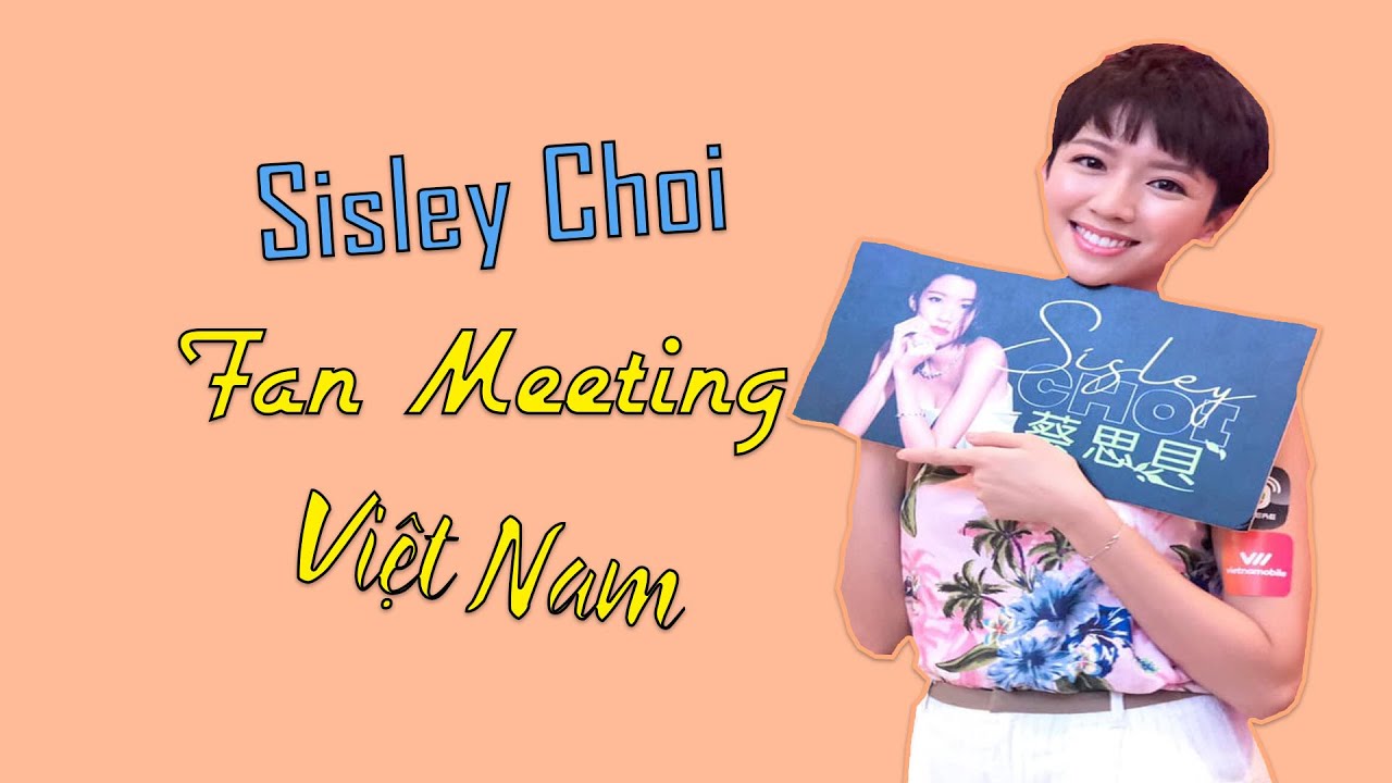 TVB | Fan Meeting | Sisley Choi in Việt Nam