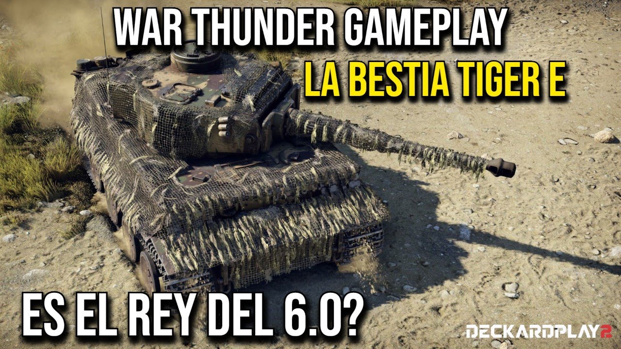 TIGER E - War Thunder - ES EL REY DEL 6.0?