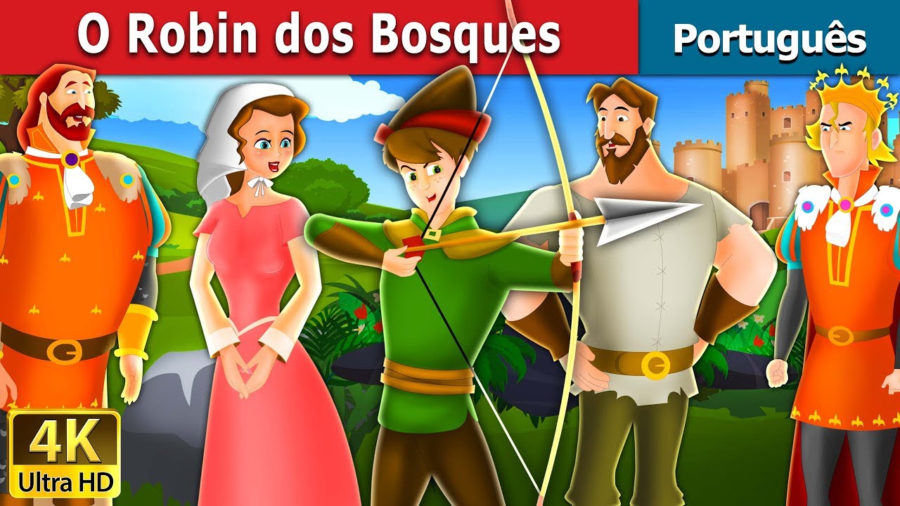 O Robin dos Bosques | Robin Hood in Portuguese | Portuguese Fairy Tales