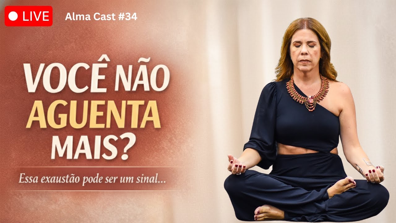 Você está cansada… ou está vivendo sonhos que não são seus? | Alma Cast #34