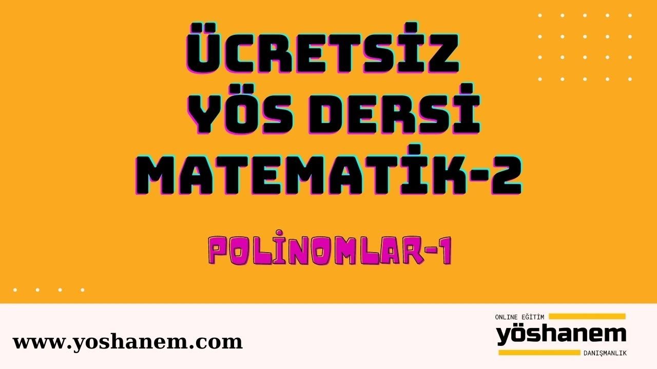ÜCRETSİZ YÖS DERSİ / POLİNOMLAR-1 #onlineyöskursu #yöskursu #yös