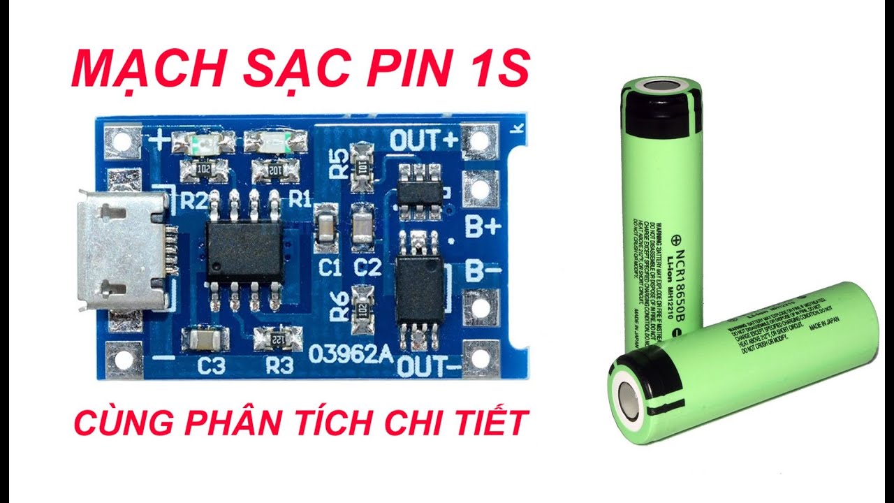 CÙNG PHÂN TÍCH MẠCH SẠC VÀ BẢO VỆ PIN LION 1S