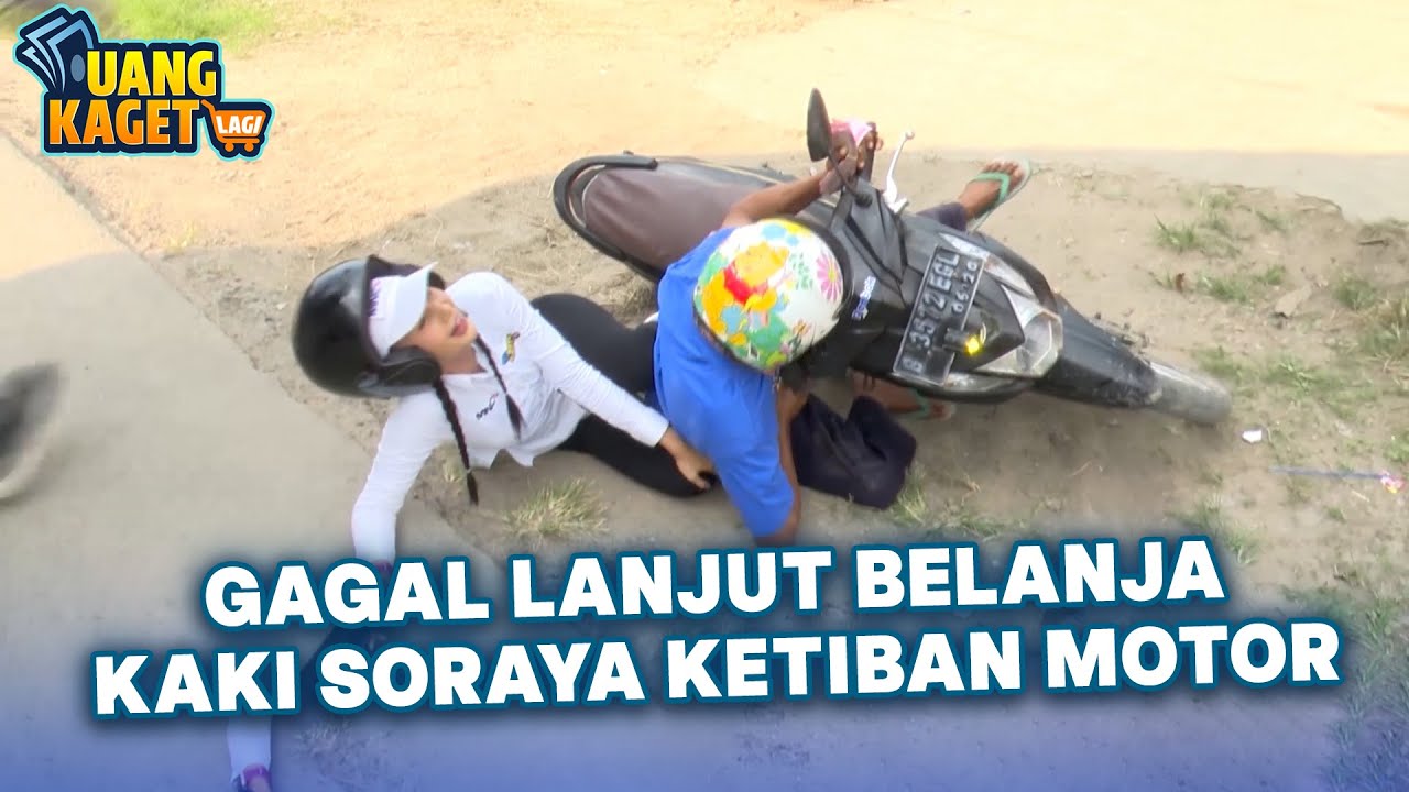 GAGAL BELANJA❗❗KAKI SORAYA KETIAB MOTOR😱