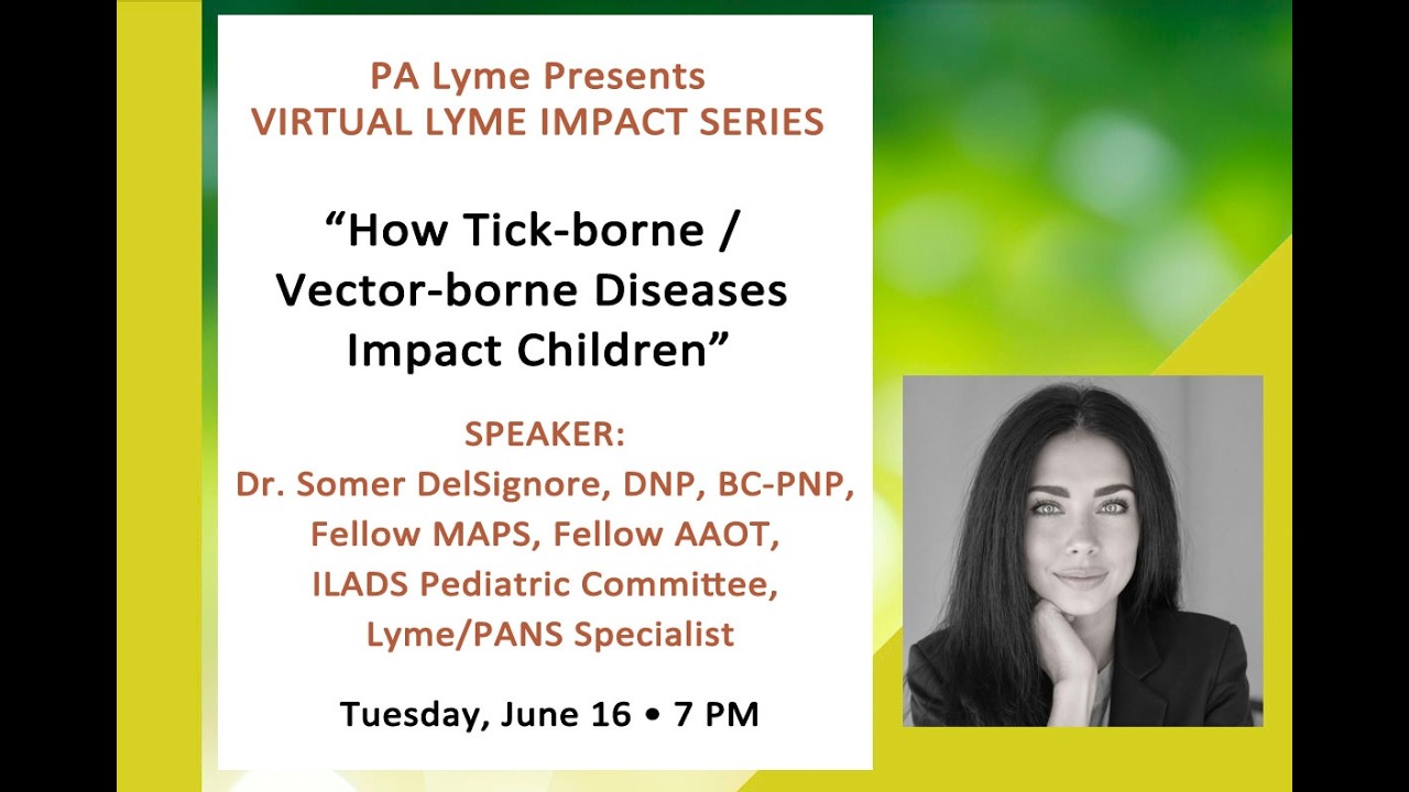 Virtual Lyme Impact Series - How Tick-borne / Vector-borne Diseases Impact Children - June 2026