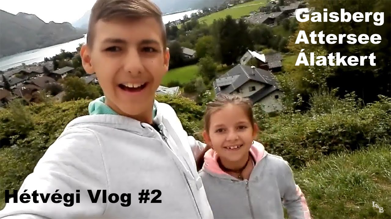 Hétvégi Vlog #2 | Attersee, Gaisberg 1265m, Állatkert