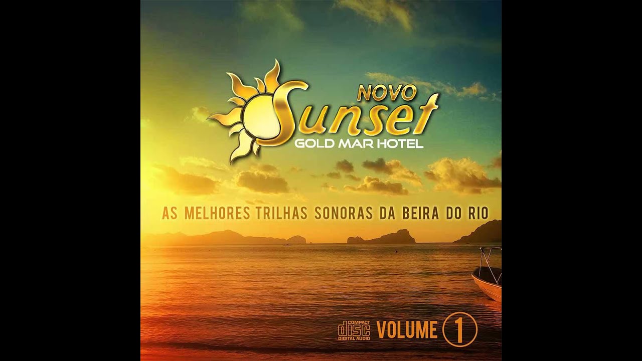 As Melhores Trilhas Sonoras Da Beira Do Rio - CD SUNSET GOLD MAR VOL 1  (Completo)