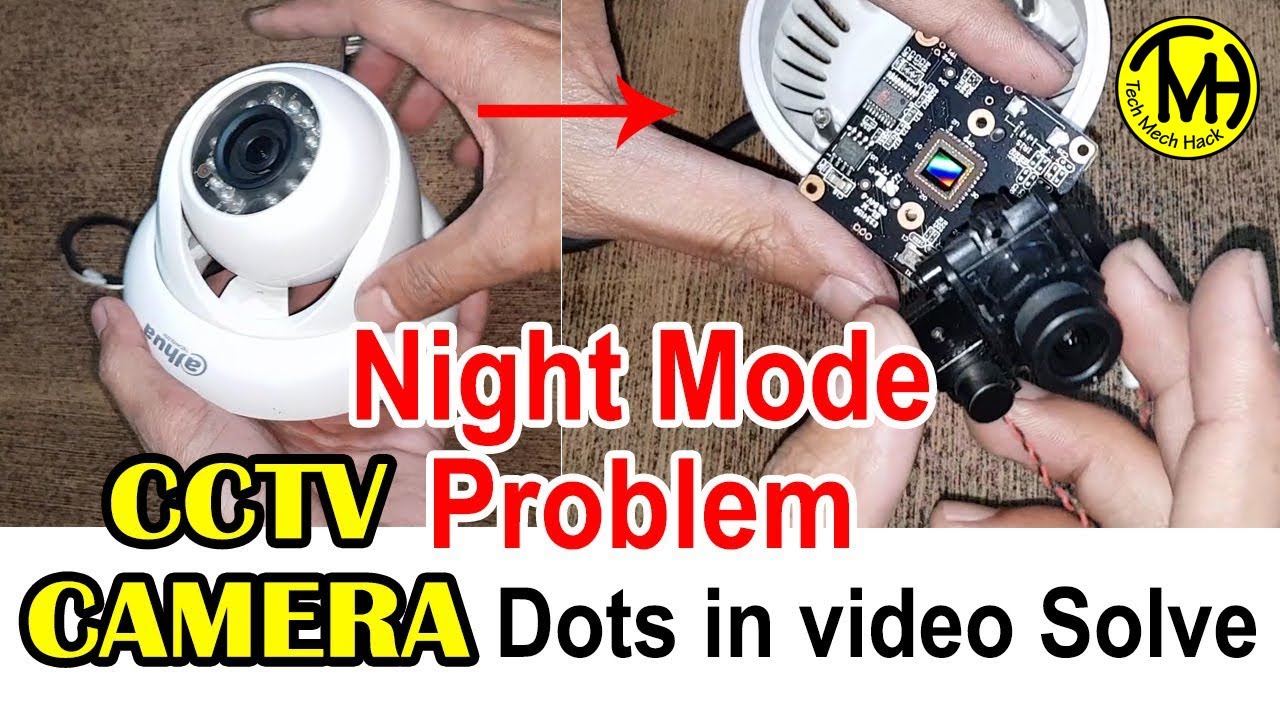 CCTV Camera Night Vision problem solve. clear video solution.