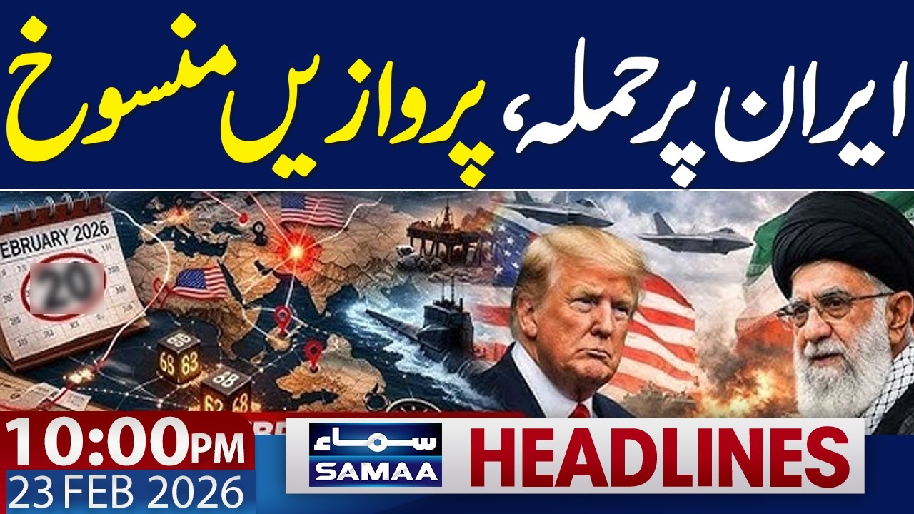 Iran US War Live Update | Trump In Trouble | 10 PM News Headlines | 23 Feb 2026 | Samaa TV