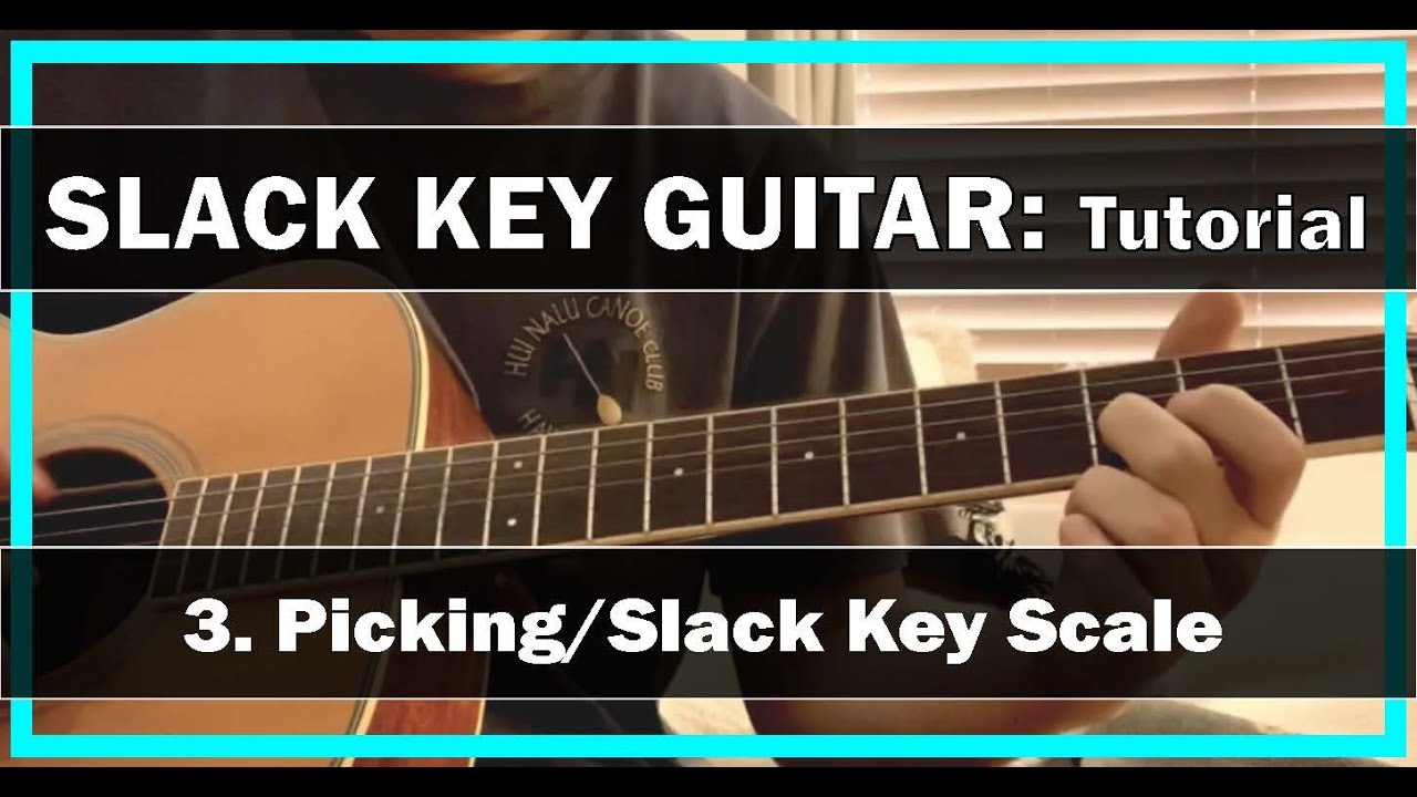 HOW TO PLAY Slack Key Guitar #3 “Picking/Slack Key Scale”