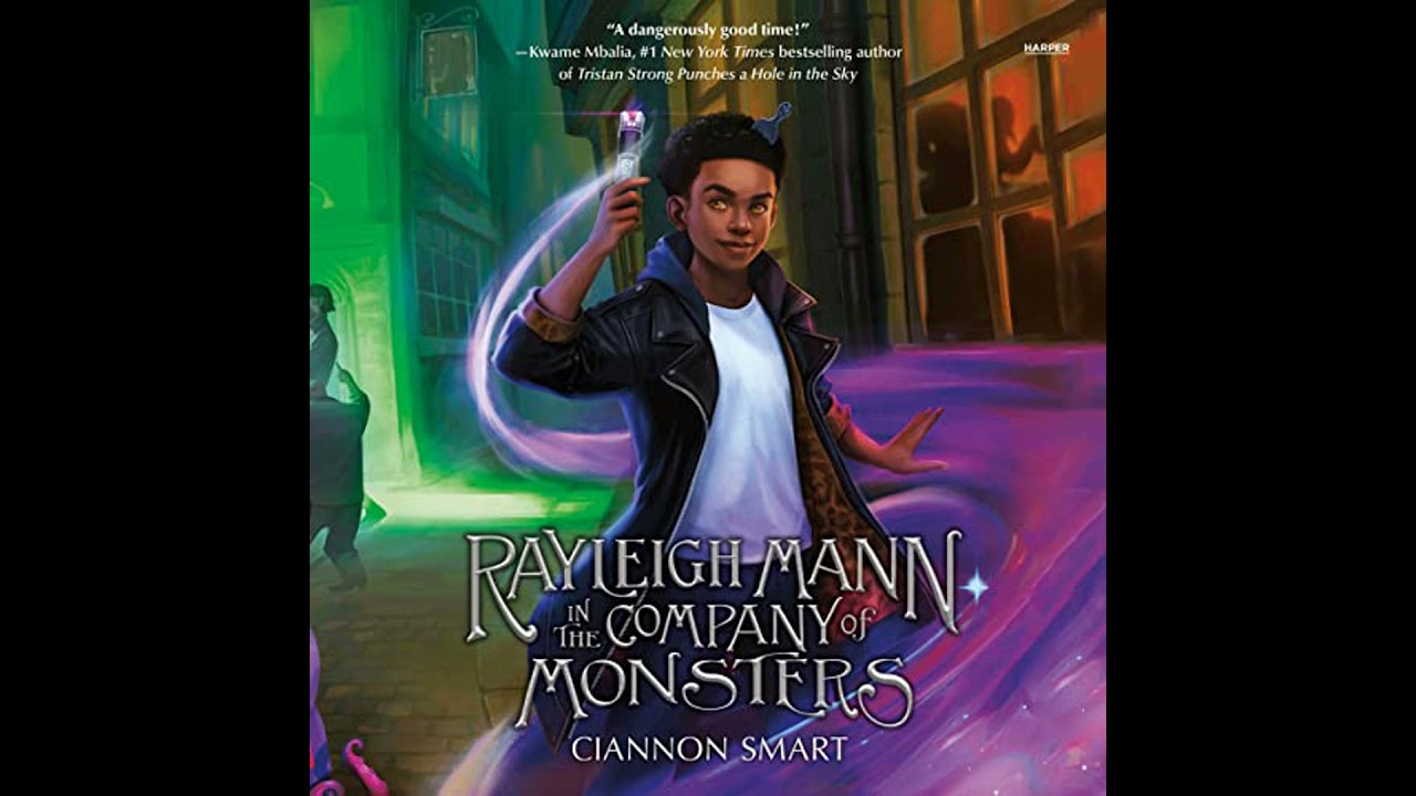 Rayleigh Mann in the Company of Monsters by Ciannon Smart | Full Audiobook