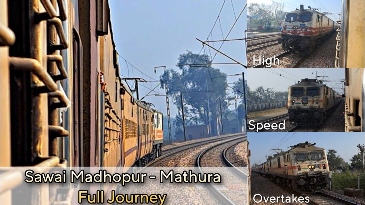 Sawai Madhopur - Mathura Passenger Full Journey - High Speed Overtakes & Crossing