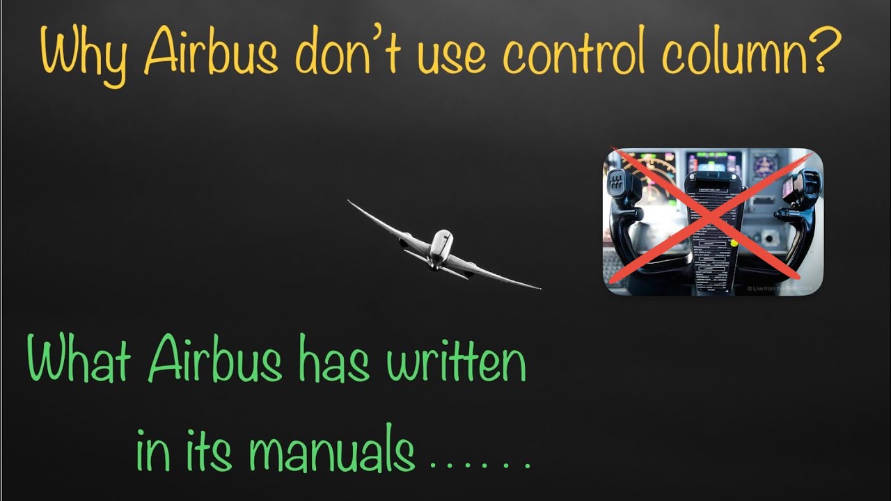 Why Airbus don&rsquo;t use control column | Explained from FCTM