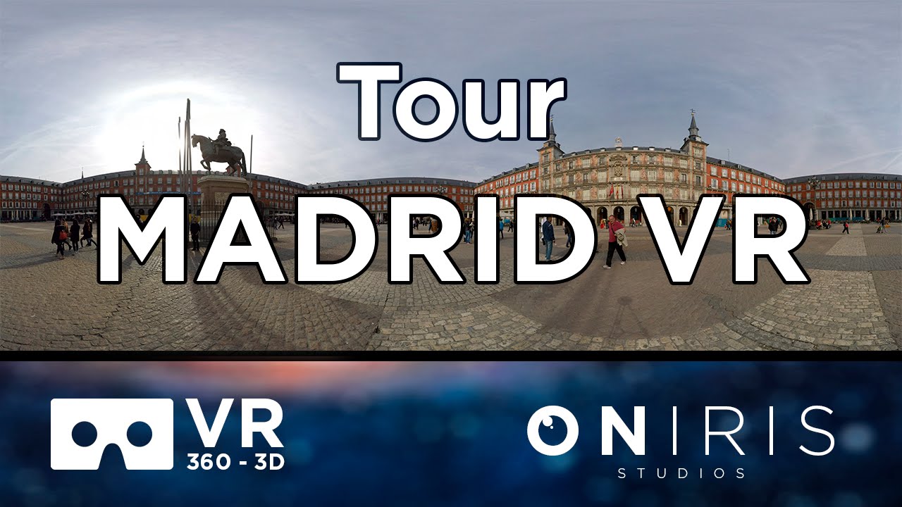 Tour Madrid VR ( Vídeo 360 3D). Spanish Guide