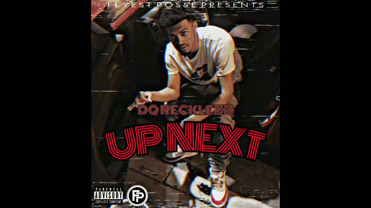 Flyest Posse (DQ) - Up Next (Official Audio)