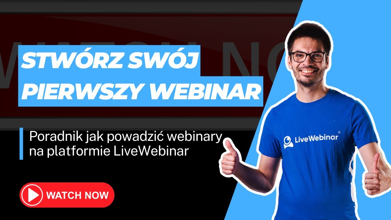 Stw&oacute;rz sw&oacute;j pierwszy webinar: jak korzystać z platformy LiveWebinar