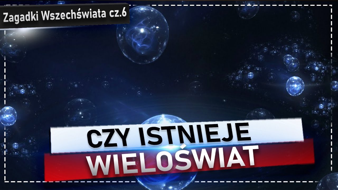 Wieloświat. Główne hipotezy naukowe.